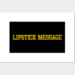 lipstick message Posters and Art